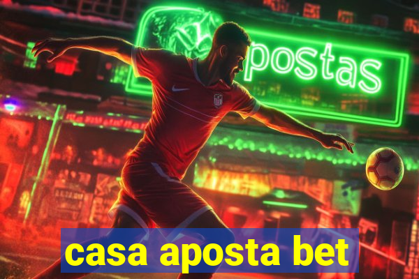 casa aposta bet